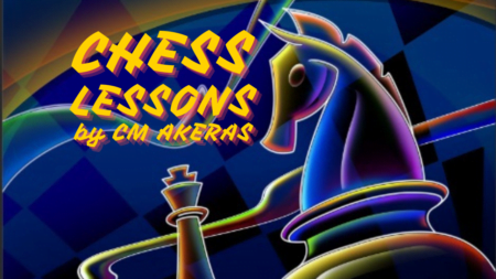 CHESS LESSONS by CM AKERAS